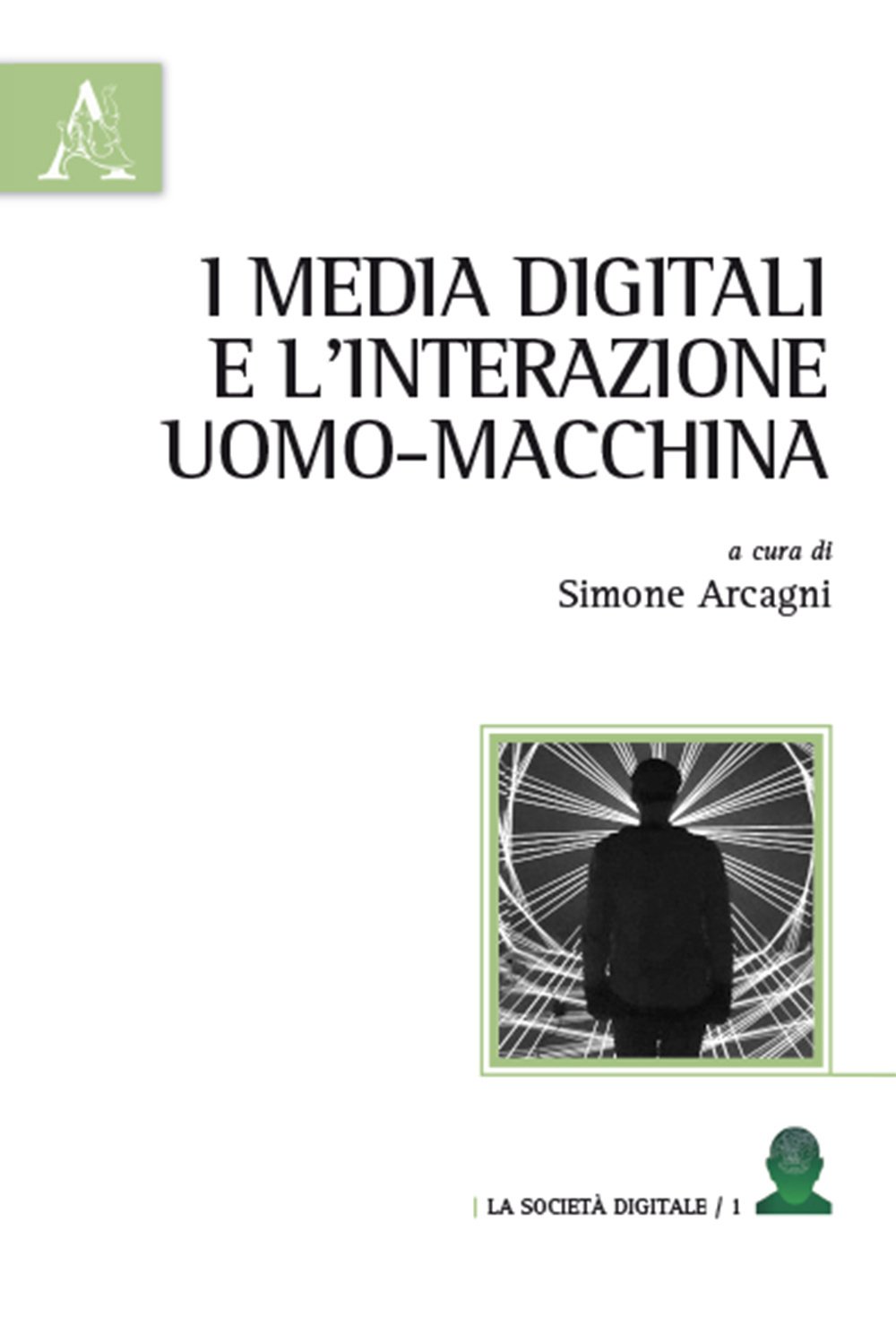 I media digitali e l’interazione uomo-macchina